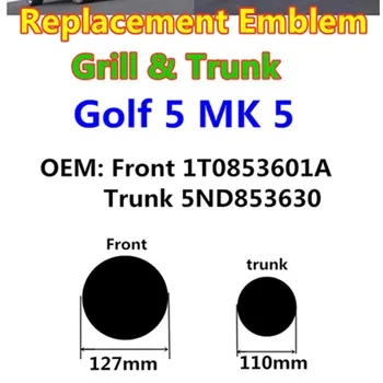 110/127mm Avto Logotip Sprednja Maska Značko Zadaj Prtljažnik Simbol za Golf 5 MK5 GTI OEM 1T0853630 5ND853630 2003-2007 Emblem Dodatki