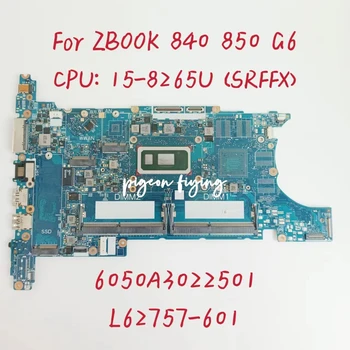 6050A3022501 Mainboard Za HP ZBOOK 840 850 G6 Prenosni računalnik z Matično ploščo CPU: core i5-8265U SRFFX DDR4 L62757-001 L62757-601 100% Test OK