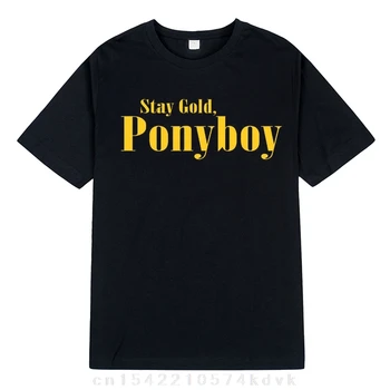Tudi Tujci, Ki Ostanejo Zlato Ponyboy T-Shirt 100% Mehko Bombaža Premije T-Shirt